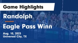 Randolph  vs Eagle Pass Winn Game Highlights - Aug. 10, 2023