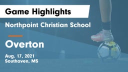 Northpoint Christian School vs Overton Game Highlights - Aug. 17, 2021