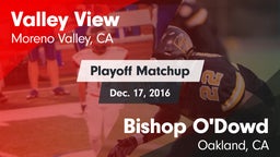 Matchup: Valley View High vs. Bishop O'Dowd  2016