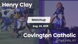 Matchup: Henry Clay High vs. Covington Catholic  2018