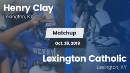 Matchup: Henry Clay High vs. Lexington Catholic  2019
