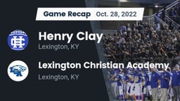 Recap: Henry Clay  vs. Lexington Christian Academy 2022