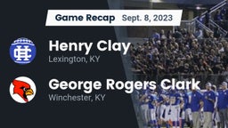 Recap: Henry Clay  vs. George Rogers Clark  2023