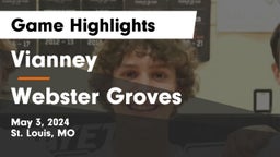 Vianney  vs Webster Groves  Game Highlights - May 3, 2024