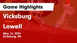 Vicksburg  vs Lowell  Game Highlights - May 16, 2024
