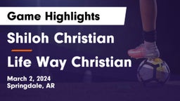 Shiloh Christian  vs Life Way Christian Game Highlights - March 2, 2024