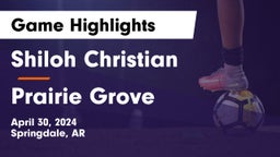 Shiloh Christian  vs Prairie Grove  Game Highlights - April 30, 2024