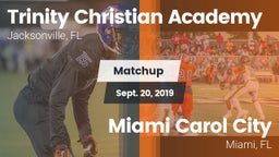 Matchup: Trinity Christian vs. Miami Carol City  2019