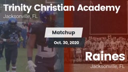 Matchup: Trinity Christian vs. Raines  2020