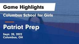 Columbus School for Girls  vs Patriot Prep Game Highlights - Sept. 20, 2022