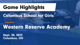 Columbus School for Girls  vs Western Reserve Academy Game Highlights - Sept. 30, 2023