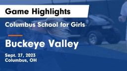 Columbus School for Girls  vs Buckeye Valley  Game Highlights - Sept. 27, 2023