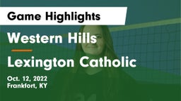 Western Hills  vs Lexington Catholic  Game Highlights - Oct. 12, 2022