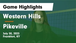 Western Hills  vs Pikeville  Game Highlights - July 30, 2023