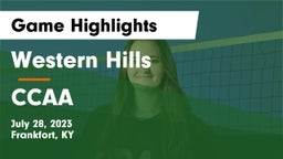 Western Hills  vs CCAA Game Highlights - July 28, 2023