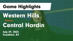 Western Hills  vs Central Hardin  Game Highlights - July 29, 2023
