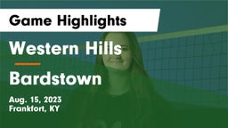 Western Hills  vs Bardstown  Game Highlights - Aug. 15, 2023