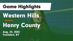 Western Hills  vs Henry County  Game Highlights - Aug. 22, 2023