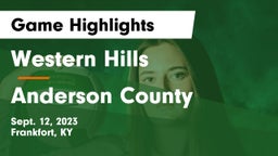 Western Hills  vs Anderson County Game Highlights - Sept. 12, 2023