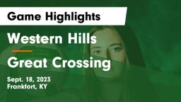 Western Hills  vs Great Crossing  Game Highlights - Sept. 18, 2023