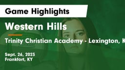 Western Hills  vs Trinity Christian Academy - Lexington, KY Game Highlights - Sept. 26, 2023