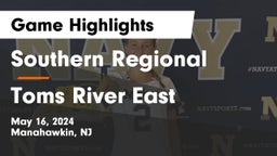 Southern Regional  vs Toms River East  Game Highlights - May 16, 2024