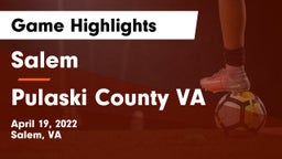 Salem  vs Pulaski County  VA Game Highlights - April 19, 2022