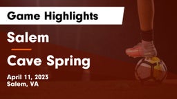 Salem  vs Cave Spring  Game Highlights - April 11, 2023