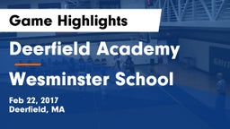 Deerfield Academy  vs Wesminster School Game Highlights - Feb 22, 2017