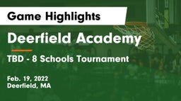 Deerfield Academy  vs TBD - 8 Schools Tournament Game Highlights - Feb. 19, 2022
