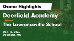 Deerfield Academy vs The Lawrenceville School Game Highlights - Dec. 15, 2023