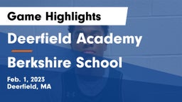 Deerfield Academy  vs Berkshire  School Game Highlights - Feb. 1, 2023