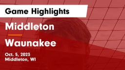 Middleton  vs Waunakee  Game Highlights - Oct. 5, 2023