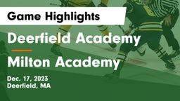 Deerfield Academy vs Milton Academy Game Highlights - Dec. 17, 2023