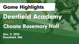 Deerfield Academy vs Choate Rosemary Hall  Game Highlights - Dec. 9, 2023