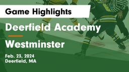 Deerfield Academy vs Westminster  Game Highlights - Feb. 23, 2024
