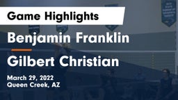 Benjamin Franklin  vs Gilbert Christian  Game Highlights - March 29, 2022