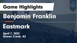 Benjamin Franklin  vs Eastmark  Game Highlights - April 7, 2022