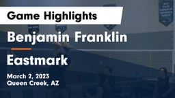 Benjamin Franklin  vs Eastmark  Game Highlights - March 2, 2023