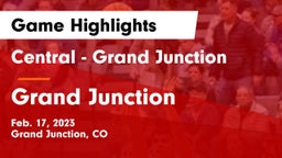 Central - Grand Junction  vs Grand Junction  Game Highlights - Feb. 17, 2023