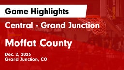 Central - Grand Junction  vs Moffat County  Game Highlights - Dec. 2, 2023