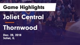 Joliet Central  vs Thornwood  Game Highlights - Dec. 28, 2018