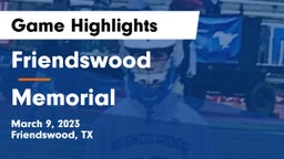 Friendswood  vs Memorial  Game Highlights - March 9, 2023