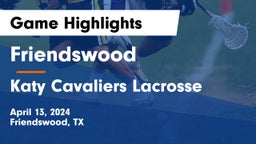 Friendswood  vs Katy Cavaliers Lacrosse  Game Highlights - April 13, 2024