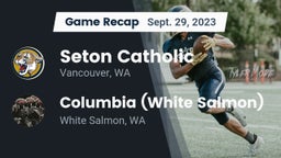 Recap: Seton Catholic  vs. Columbia  (White Salmon) 2023