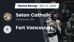 Recap: Seton Catholic  vs. Fort Vancouver  2023
