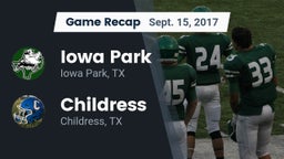 Recap: Iowa Park  vs. Childress  2017