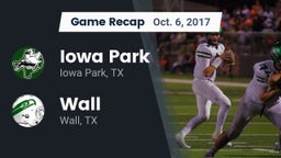 Recap: Iowa Park  vs. Wall  2017