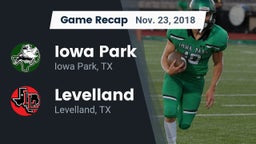 Recap: Iowa Park  vs. Levelland  2018
