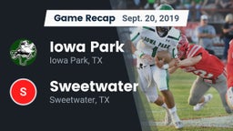 Recap: Iowa Park  vs. Sweetwater  2019